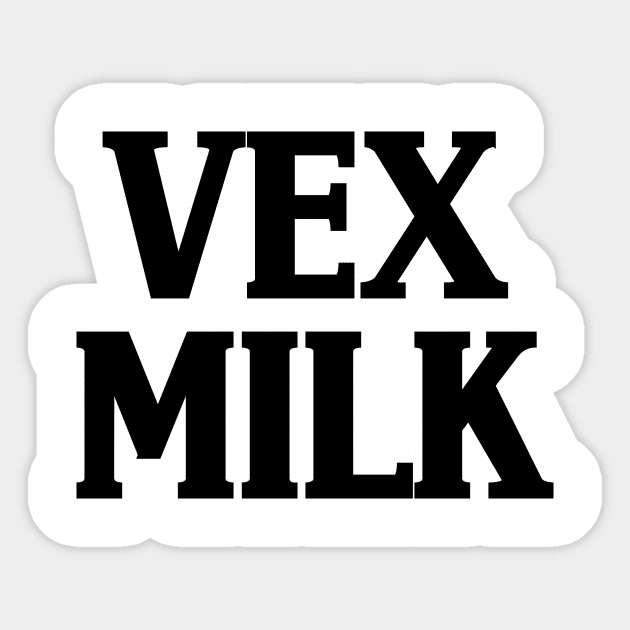 Vex Milk Sticker by Flavor Text